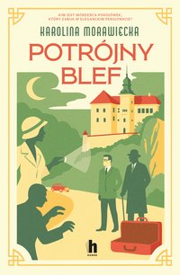 Potrójny blef - Karolina Morawiecka - ebook