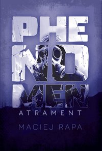 Phenomen Atrament - Maciej Rapa - ebook