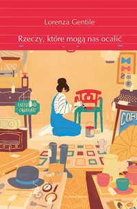 Rzeczy, które mogą nas ocalić - Lorenza Gentile - ebook