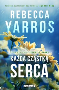Każdą cząstką serca - Rebecca Yarros - ebook