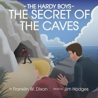Secret of the Caves - Franklin W. Dixon - audiobook