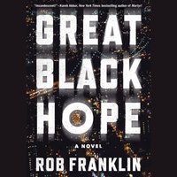 Great Black Hope - Rob Franklin - audiobook