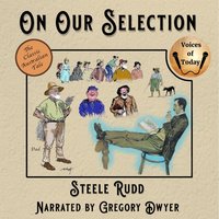 On Our Selection - Steele Rudd - audiobook