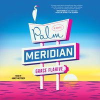 Palm Meridian - Grace Flahive - audiobook