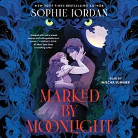 Marked by Moonlight - Sophie Jordan - audiobook