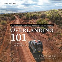 Overlanding 101 - Overland Journal - audiobook