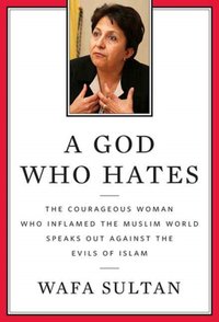 God Who Hates [DRM] - Wafa Sultan - ebook