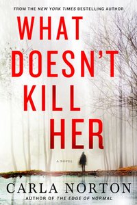 What Doesn't Kill Her [DRM] - Carla Norton - ebook