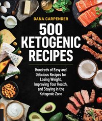 500 Ketogenic Recipes [DRM] - Dana Carpender - ebook