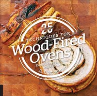 25 Essentials: Techniques for Wood-Fired Ovens [DRM] - A. Cort Sinnes - ebook