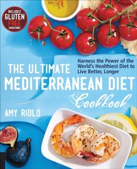 Ultimate Mediterranean Diet Cookbook [DRM] - Amy Riolo - ebook