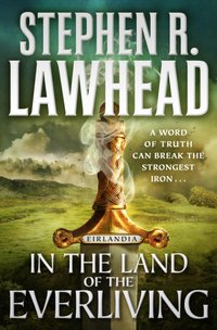 In the Land of the Everliving [DRM] - Stephen R. Lawhead - ebook