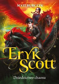 Eryk Scott. Dziedzictwo chaosu. Tom 2 - Matt Burczyk - ebook