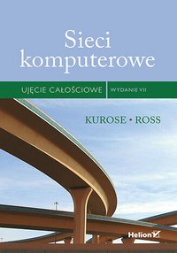 Sieci komputerowe. Ujęcie całościowe - James Kurose - ebook