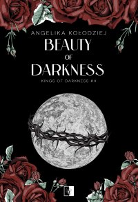 Beauty of Darkness - Angelika Kołodziej - ebook