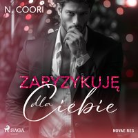 Zaryzykuję dla ciebie - N. Coori - audiobook