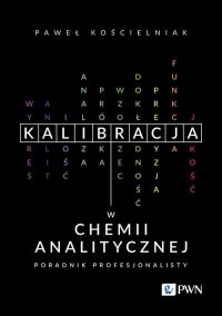Kalibracja w chemii analitycznej - Paweł Kościelniak - ebook