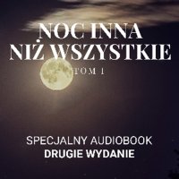 Noc inna niż wszystkie. Tom 1 - Robert Fujak - audiobook