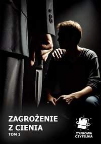 Zagrożenie z cienia. Tom 1 - Rafał Woźniak - ebook