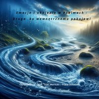 Emocje i ukojenie w psalmach - Droga ku wewnętrznemu pokojowi - Stan Marecki - ebook