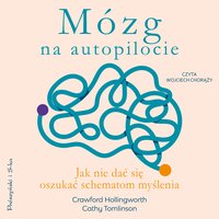 Mózg na autopilocie - Crawford Hollingworth - audiobook