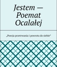 Jestem — Poemat Ocalałej - Yvonne Walczak - ebook