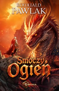 Smoczy Ogień - Romuald Pawlak - ebook