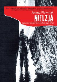 Nielzja. Postsowieckie minireportaże z puentą - Janusz Plewniak - ebook