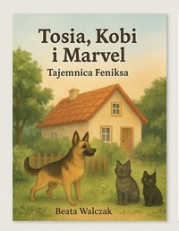 Tosia, Kobi i Marvel - Tajemnica Feniksa - Beata Walczak - ebook