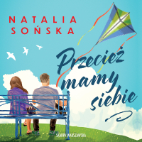 Przecież mamy siebie - Natalia Sońska - audiobook