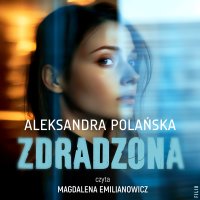 Zdradzona - Aleksandra Polańska - audiobook