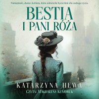 Bestia i pani Róża - Katarzyna Hewa - audiobook