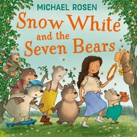 Snow White and the Seven Bears - Michael Rosen - audiobook