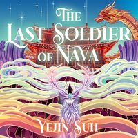Last Soldier of Nava - Yejin Suh - audiobook