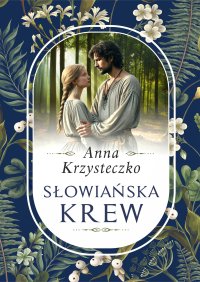 Słowiańska krew - Anna Krzysteczko - ebook
