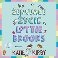 Żenujące życie Lottie Brooks - Katie Kirby - audiobook