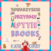 Towarzyskie przypały Lottie Brooks - Katie Kirby - audiobook