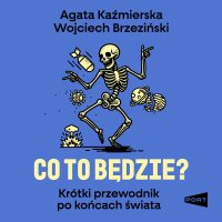 Co to będzie? - Agata Kaźmierska - audiobook