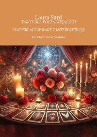 Tarot dla początkujących. 25 rozkładów kart z interpretacją - Laura Sard - ebook