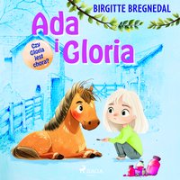 Ada i Gloria 5. Czy Gloria jest chora? - Birgitte Bregnedal - audiobook