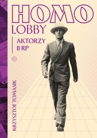 Homolobby. Aktorzy II RP - Krzysztof Tomasik - ebook