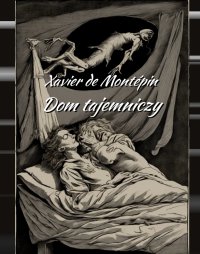Dom tajemniczy - Xavier de Montepin - ebook