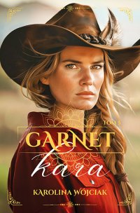 Garnet. Tom 5. Kara - Karolina Wójciak - ebook