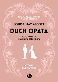 Duch opata, czyli pokusa Maurice’a Treherne’a - Louisa May Alcott - ebook