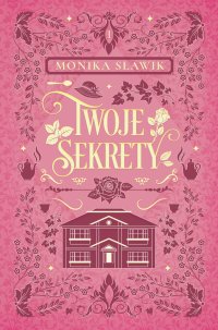 Twoje Sekrety - Monika Sławik - ebook