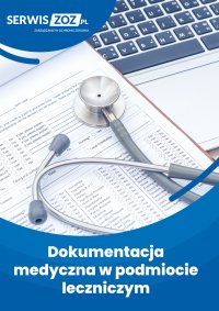 Dokumentacja medyczna w podmiocie leczniczym - Opracowanie zbiorowe - ebook