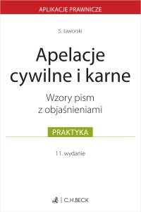 Apelacje cywilne i karne. Wzory pism z objaśnieniami - Stefan Jaworski - ebook