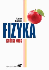 Fizyka. Krótki kurs - Czesław Bobrowski - ebook