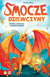 Smocze dziewczyny. Azmina, smoczyca o złotych łuskach - Maddy Mara - ebook