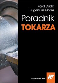 Poradnik tokarza - Eugeniusz Górski - ebook